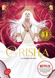 Grisha Tome 3 : l'oiseau de feu