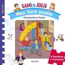 Sami et Julie : mon livre puzzle : une journée à l'école