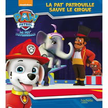 La Pat'Patrouille sauve le cirque