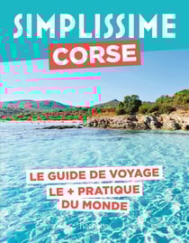 Guide simplissime : Corse : Le guide de voyage le + pratique du monde