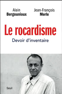 Le rocardisme - devoir d'inventaire