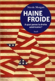 Haine froide - à quoi pense la droite américaine ?