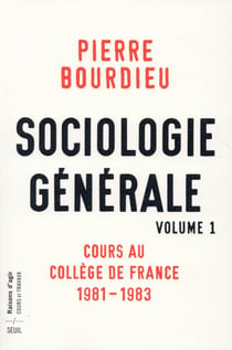 Sociologie générale Tome 1 - cours au Collège de France, 1982-1984