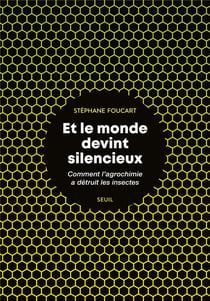 Et le monde devint silencieux - comment l'agrochimie a détruit les insectes