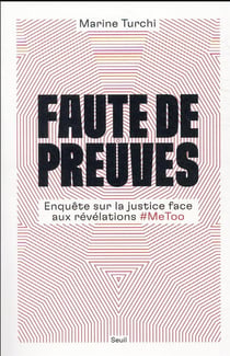 Faute de preuves : enquête sur la justice face aux révélations #metoo