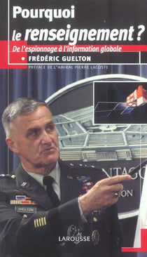 Pourquoi le renseignement? - de l'espionnage a l'information globale