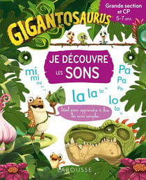GIGANTOSAURUS Je découvre les sons - Grande section/CP