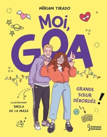 Moi, Goa Tome 3 : Grande soeur débordée