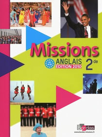 MISSIONS : anglais - 2nde - manuel de l'élève (édition 2010)