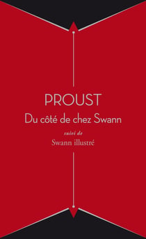 À la recherche du temps perdu Tome 1 : du côté de chez Swann - Swann illustré