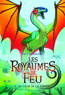 Les royaumes de feu Tome 3 : au coeur de la jungle