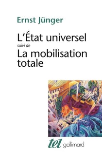 L'Etat universel - la mobilisation totale