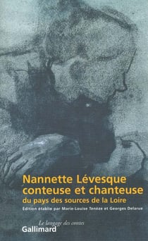 Nannette Lévesque, conteuse et chanteuse du pays des sources de la Loire : La collecte de Victor Smith (1871-1876)