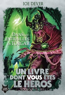 Loup solitaire Tome 10 : Dans les entrailles de Torgar