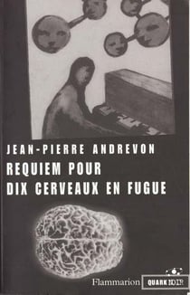 Requiem pour dix cerveaux en fugue