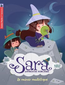 Sara, apprentie sorcière Tome 6 - le miroir maléfique