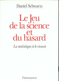 Le jeu de la science et du hasard la statistique et le vivant