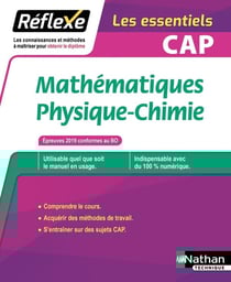 Réflexe CAP : les essentiels - mathématiques, physique-chimie - CAP - cahier de l'élève (édition 2019)