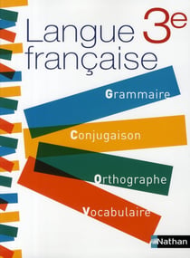 Langue française - 3ème - grammaire, conjugaison, orthographe, vocabulaire (édition 2008)