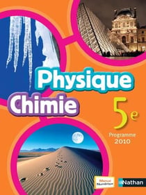 Physique-chimie - 5ème - manuel de l'élève (édition 2010)