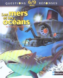 Les mers et les oceans - ou ? quand ? comment ?