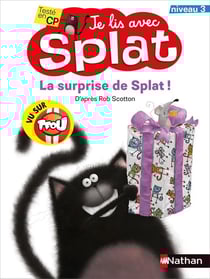 Je lis avec Splat : la surprise de splat ! niveau 3