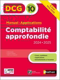 DCG : Comptabilité approfondie - Épreuve 10 - Manuel & applications (édition 2024/2025)