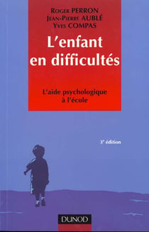 L'enfant en difficultes - l'aide psychologique a l'ecole - 3e edition