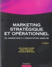 Marketing strategique et operationnel - du marketing a l'orientation-marche (6e édition)
