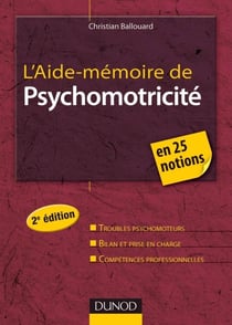 L'aide-mémoire de psychomotricité (2e édition)
