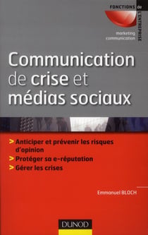 Communication de crise et réseaux sociaux - relever les défis de la communication asymétrique