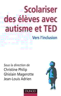 Scolariser des élèves avec autisme et TED - vers l'inclusion
