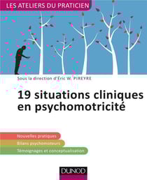 19 situations cliniques en psychomotricité