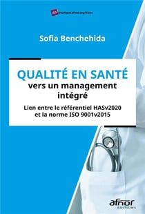 Qualité en santé, vers un management intégré
