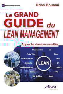 Le grand guide du Lean Management : approche classique revisitée