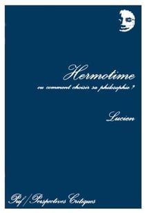 Hermotime ou comment choisir sa philosophie ?