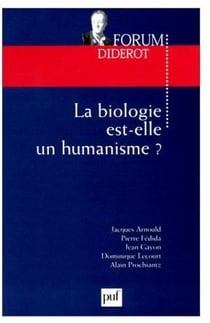 La biologie est-elle un humanisme?