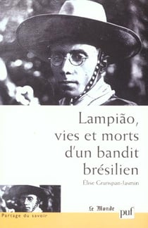 Lampião, vies et morts d'un bandit brésilien