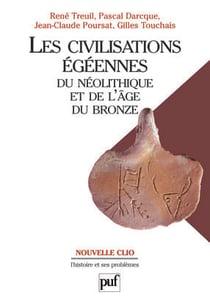 Les civilisations égéennes du néolithique et de l'âge de bronze (2e édition)