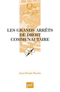 Les grands arrêts de droit communautaire (3e édition)