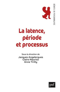 La latence comme période et processus