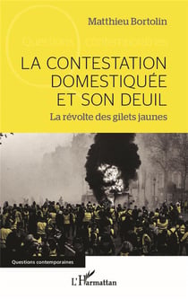 La contestation domestiquée et son deuil : la révolte des gilets jaunes