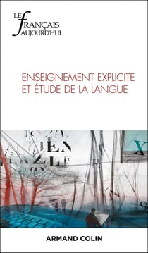 Le français d'aujourd'hui n.230 : Enseignement explicite et étude de la langue