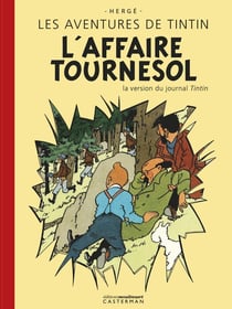 Les aventures de Tintin Tome 18 : L'Affaire Tournesol : La version du journal Tintin