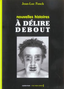 Nouvelles histoires a delire debout