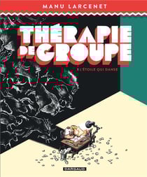 Thérapie de groupe Tome 1 : l'étoile qui danse