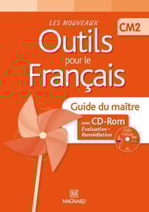 Les nouveaux outils pour le français : CM2 - guide du maître avec CD-Rom (édition 2013)