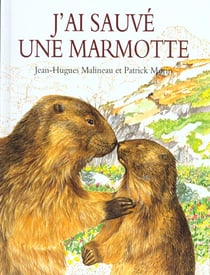 j ai sauve une marmotte
