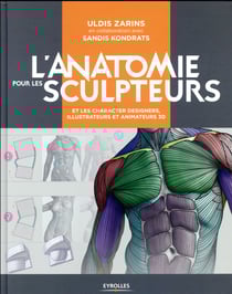 L'anatomie pour les sculpteurs et les character designers, illustrateurs et animateurs 3D