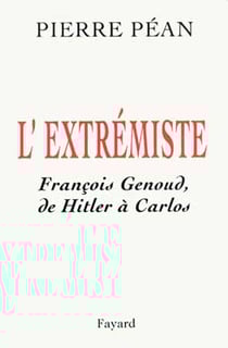 L'extrémiste - François Genoud, de Hitler à Carlos